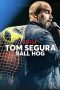 Nonton film Tom Segura: Ball Hog (2020)